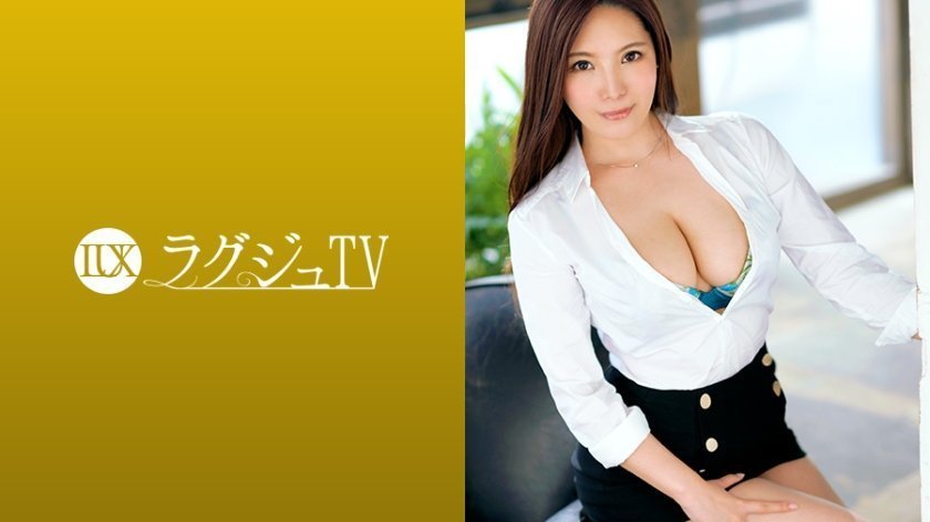 259LUXU-1217 ラグジュTV 1208 丽しいルックスとは対照的な卑猥すぎる巨乳巨尻のグラマラスボディ！日常では味わえない刺激に妖艶な表情を浮かべ、女盛りのカラダを揺らしながら喘ぎまくる！1